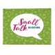 Small Talk